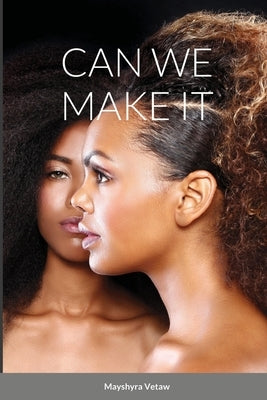 Can We Make It by Vetaw, Mayshyra