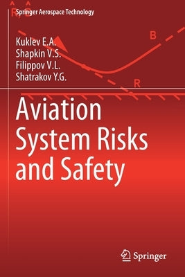 Aviation System Risks and Safety by Kuklev E. a.