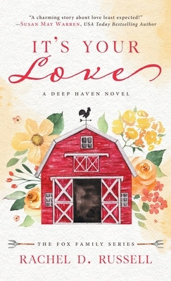 It's Your Love: A Deep Haven Novel by Russell, Rachel D.