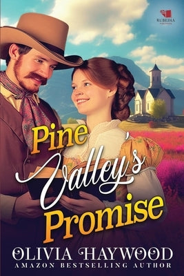 Pine Valley's Promise: A Christian Historical Romance Book by Haywood, Olivia