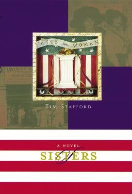 Sisters: Book Two of the River of Freedom Series by Stafford, Tim