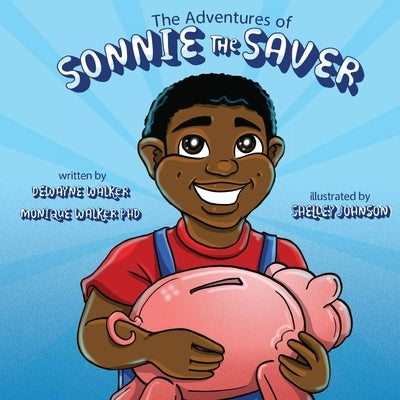 The Adventures of Sonnie the Saver by Walker, Dewayne