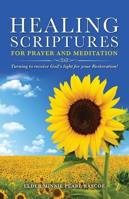 Healing Scriptures by Rascoe, Elder Minnie Pearl