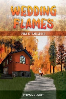Wedding Flames: Fire in Paradise by Sinnott, Dawn