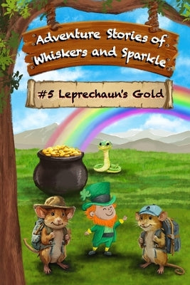 Leprechaun's Gold: Adventure Stories of Whiskers and Sparkle by Digitly
