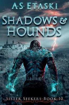 Shadows and Hounds by Etaski, A. S.