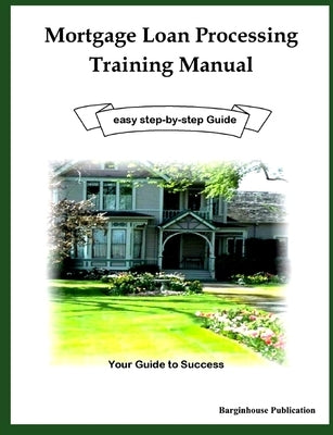 Mortgage Loan Processing Training by Publication, Bargainhouse