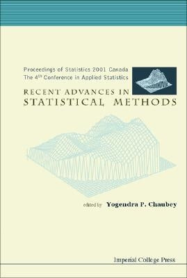 Recent Advances in Statistical Methods, Proceedings of Statistics 2001 Canada: The 4th Conference in Applied Statistics by Chaubey, Yogendra P.
