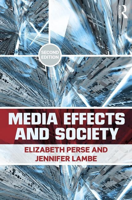 Media Effects and Society by Perse, Elizabeth M.