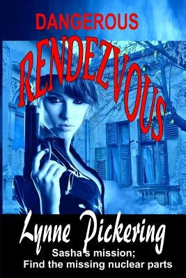 Dangerous Rendezvous: Sasha's mission. by Pickering, Lynne