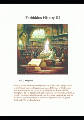 Forbidden History III by Hegland, Tj