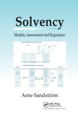 Solvency: Models, Assessment and Regulation by Sandstrom, Arne