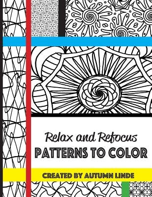 Relax and Refocus: Patterns to Color by Linde, Autumn