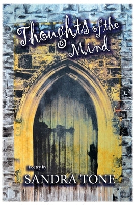 Thoughts of the Mind by Tone, Sandra