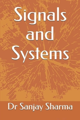 Signals and Systems by Sharma, Sanjay