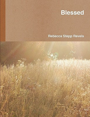 Blessed by Stepp Revels, Rebecca