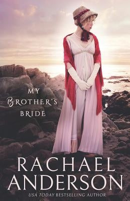 My Brother's Bride by Anderson, Rachael