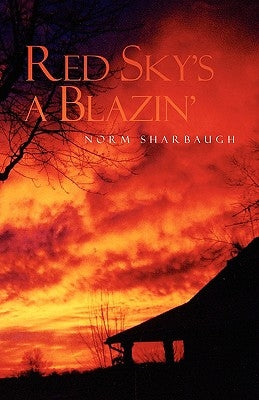 Red Sky's a Blazin' by Sharbaugh, Norm