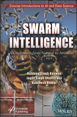 Swarm Intelligence: An Approach from Natural to Artificial by Kaswan, Kuldeep Singh