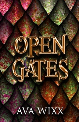 Open Gates: The P.J. Stone Gates Trilogy #3 by Wixx, Ava