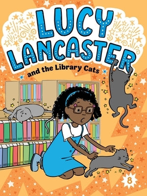 Lucy Lancaster and the Library Cats by Coven, Willow