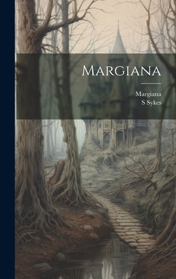 Margiana by (Mrs )., S. Sykes