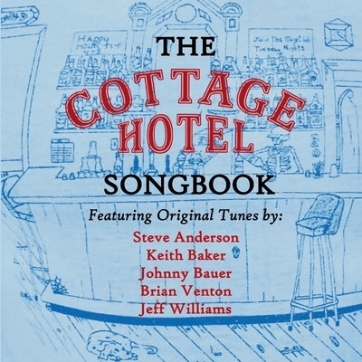 The Cottage Hotel Songbook by Mireau, Karen