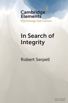 In Search of Integrity: A Life-Journey Across Diverse Contexts by Serpell, Robert
