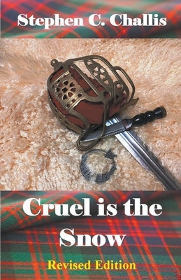 Cruel is the Snow by Challis, Stephen C.