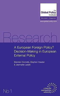 A European Foreign Policy? Decision-Making in European External Policy by Haseler, Stephen