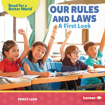 Our Rules and Laws: A First Look by Leed, Percy
