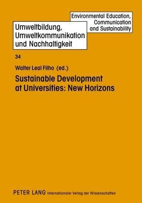 Sustainable Development at Universities: New Horizons by Leal Filho, Walter