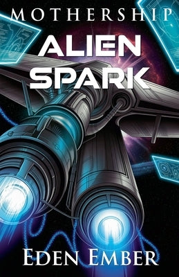 Alien Spark by Ember, Eden
