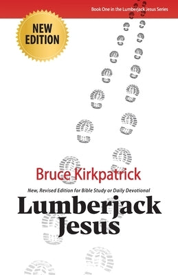 Lumberjack Jesus by Kirkpatrick, Bruce