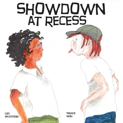 Showdown at Recess by Wickstrom, Lois J.