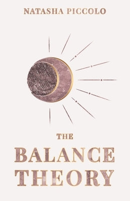 The Balance Theory by Piccolo, Natasha