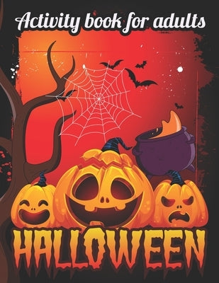 Halloween activity books for Adults: halloween adult coloring books and activity books Coloring, Dot To Dot, Mazes, Word Search and more Cute witches, by Publisher, Afifa