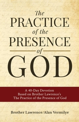 The Practice of the Presence of God by Vermilye, Alan