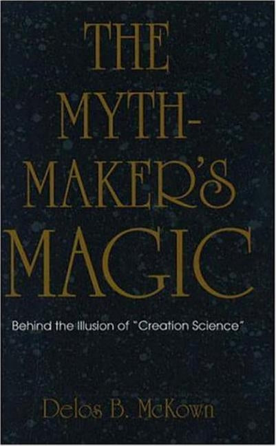 The Mythmaker's Magic by McKown, Delos B.