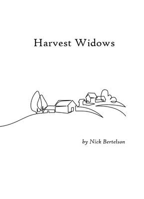 Harvest Widows by Bertelson, Nick