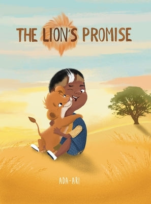 The Lion's Promise: A Zulu Story by Ari, Ada