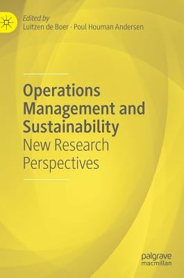 Operations Management and Sustainability: New Research Perspectives by de Boer, Luitzen