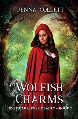 Wolfish Charms by Collett, Jenna