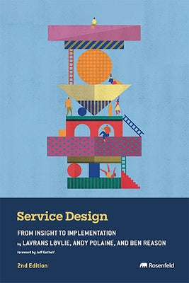Service Design: From Insight to Implementation by Løvlie, Lavrans