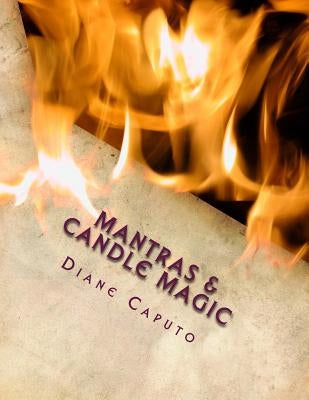 Mantras & Candle Magic by Caputo, Diane