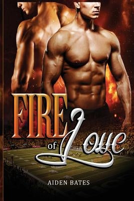 Fire of Love by Bates, Aiden