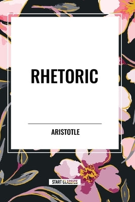 Rhetoric by Aristotle