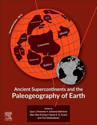 Ancient Supercontinents and the Paleogeography of Earth by Pesonen, Lauri J.