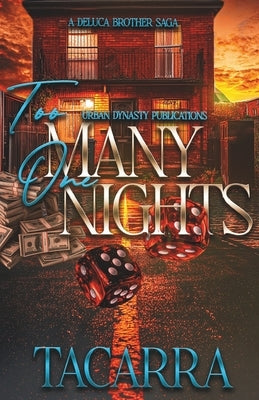 Too Many One Nights: A DeLuca Brother Saga by Tacarra