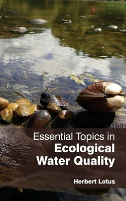 Essential Topics in Ecological Water Quality by Lotus, Herbert